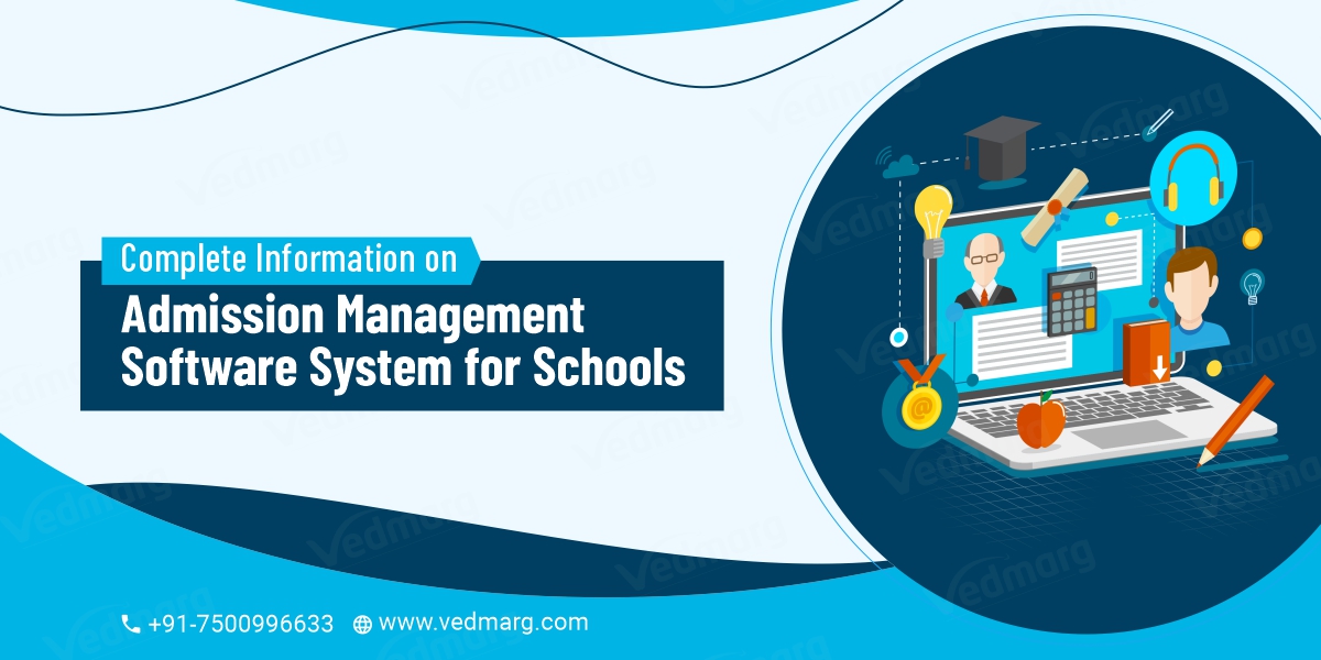 Complete Information on Admission Management Software System for Schools