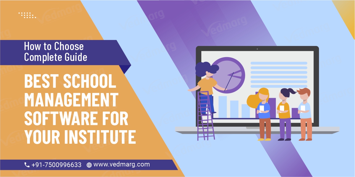How To Choose - Complete Guide Best School Management Software For Your Institute